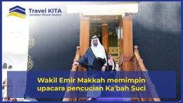 Wakil Emir Makkah memimpin upacara pencucian Ka’bah Suci