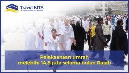 Pelaksanaan umrah melebihi 14,8 juta selama bulan Rajab