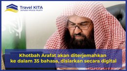 Khotbah Arafat akan diterjemahkan ke dalam 35 bahasa, disiarkan secara digital